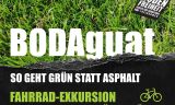 Schriftzug Bodaguat - So geht grÃ¼n statt Asphalt