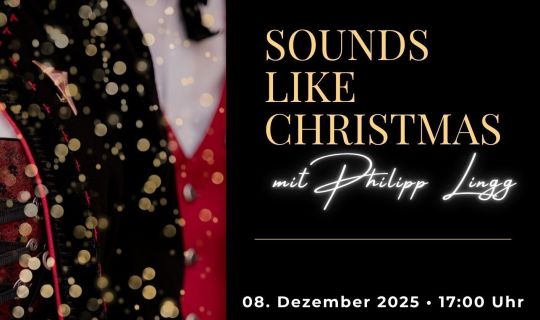 Adventskonzert "Sounds like Christmas" Adventskonzert "Sounds like Christmas"