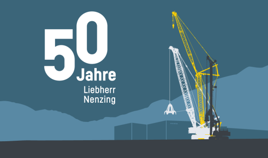 50 Jahre Liebherr-Werk Nenzing GmbH 50 Jahre Liebherr-Werk Nenzing GmbH