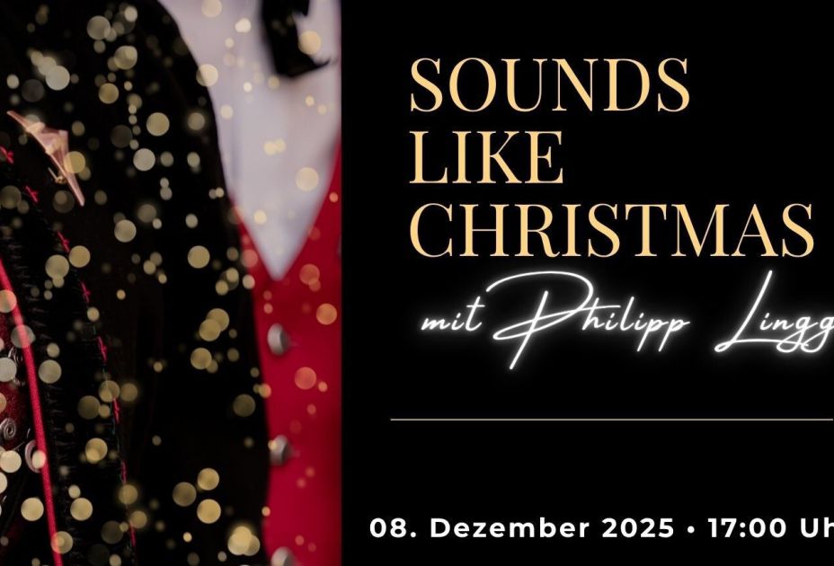 Adventskonzert "Sounds like Christmas" Adventskonzert "Sounds like Christmas"