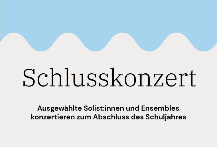 Flyer Einladung zum Schlusskonzert Flyer Einladung zum Schlusskonzert