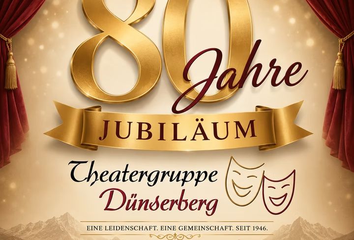80 Jahre Theatergruppe DÃ¼nserberg-Plakat mit goldenem Text und roten VorhÃ¤ngen