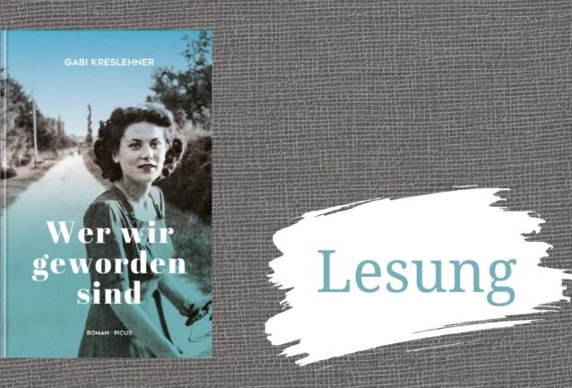 Lesung mit Gabi Kreslehner "Wer wir geworden sind"